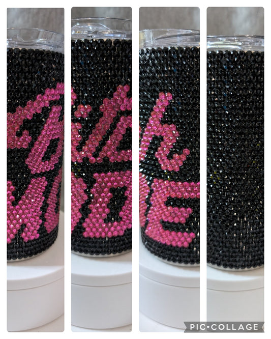 B***h Mode 14oz skinny Rhinestone tumbler